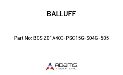 BCS Z01A403-PSC15G-S04G-505									