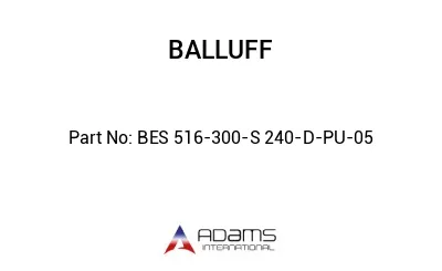 BES 516-300-S 240-D-PU-05
