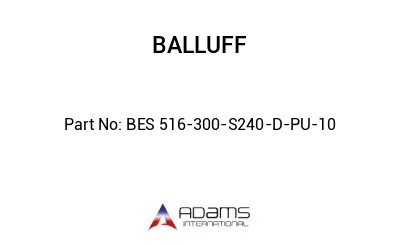 BES 516-300-S240-D-PU-10									