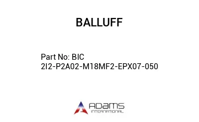 BIC 2I2-P2A02-M18MF2-EPX07-050									