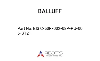BIS C-60R-002-08P-PU-00	5-ST21								