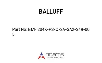 BMF 204K-PS-C-2A-SA2-S49-00	5								
