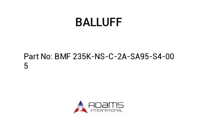 BMF 235K-NS-C-2A-SA95-S4-00	5								