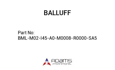 BML-M02-I45-A0-M0008-R0000-SA5									