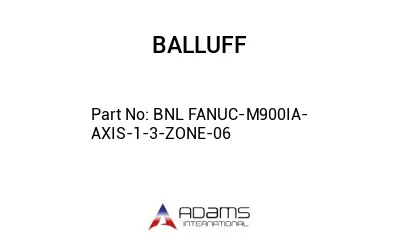 BNL FANUC-M900IA-AXIS-1-3-ZONE-06									