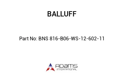 BNS 816-B06-WS-12-602-11									