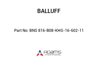 BNS 816-B08-KHG-16-602-11									