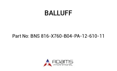 BNS 816-X760-B04-PA-12-610-11									
