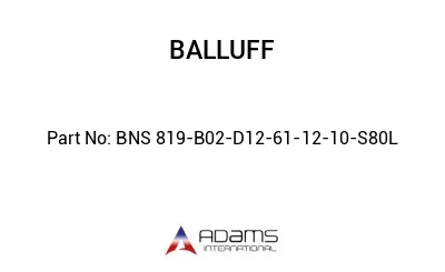 BNS 819-B02-D12-61-12-10-S80L