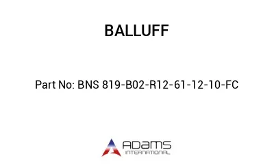 BNS 819-B02-R12-61-12-10-FC									