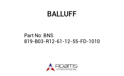 BNS 819-B03-R12-61-12-55-FD-1010