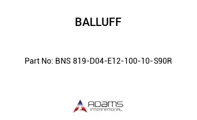 BNS 819-D04-E12-100-10-S90R