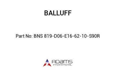 BNS 819-D06-E16-62-10-S90R									