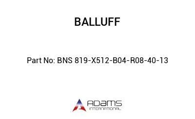 BNS 819-X512-B04-R08-40-13									
