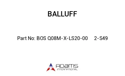 BOS Q08M-X-LS20-00	2-S49								