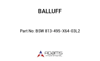 BSW 813-495-X64-03L2									