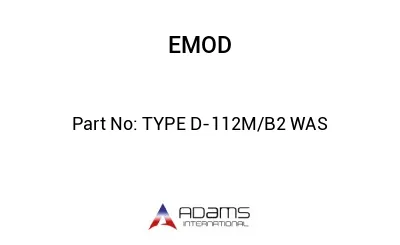TYPE D-112M/B2 WAS
